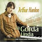 La Gorda Linda [Bonus DVD] by  Arthur Hanlon 