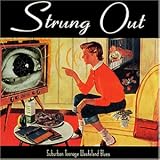 Suburban Teenage Wasteland Blues - Strung Out