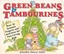 Green Beans & Tambourines: Over 30 Summer Projects and Activities for Fun-Loving Kids