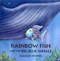 Rainbow Fish and the Big Blue Whale
