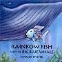 Rainbow Fish and the Big Blue Whale