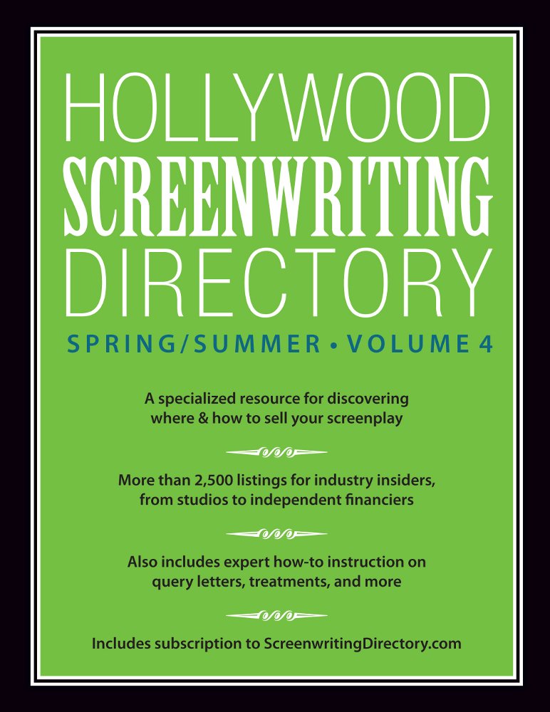 Hollywood Screenwriting Directory Spring/Summer Volume 4: A ...