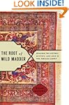The Root of Wild Madder: Chasing the...