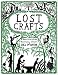 Lost Crafts: Rediscovering Traditional Skills