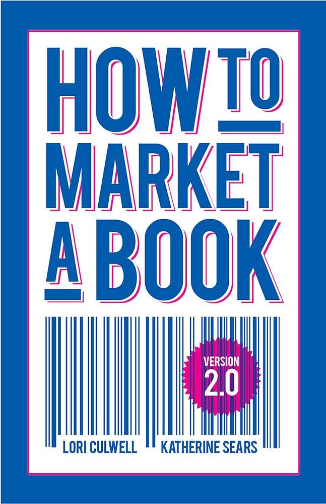 Amazon.com: How to Market a Book eBook: Lori Culwell, Katherine ...