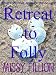 Retreat To Folly