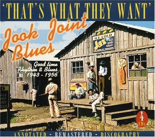 CD-Charts  Search : Jook Joint Blues: Good Time Rhythm & Blues 1943-1956
