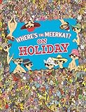 Where's the meerkat? : on holiday