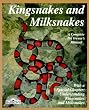 Kingsnakes and Milksnakes (Complete Pet Owner's Manual)