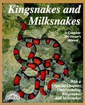Kingsnakes and Milksnakes (Complete Pet Owner's Manual)