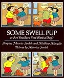 Some swell pup, or, Are your sure you want a dog?