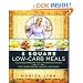 5 Square Low-Carb Meals:  The 20-Day Makeover Plan with Delicious Recipes for Fast, Healthy Weight Loss and High Energy