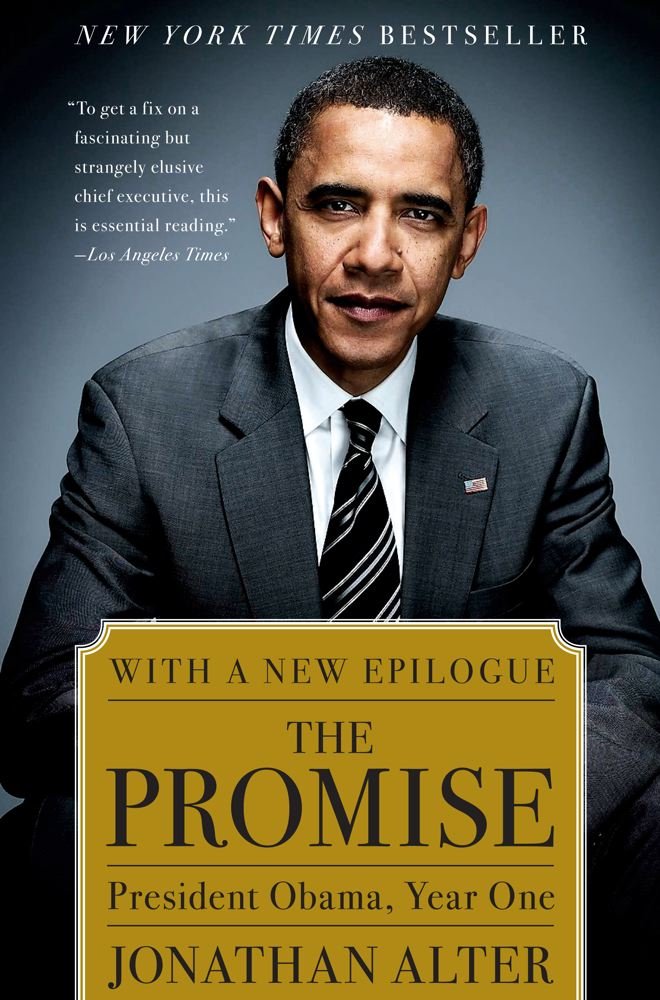 Amazon.com: The Promise: President Obama, Year One: Jonathan Alter ...