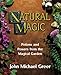 Book Natural Magic; Potions and Powers from the Magical Garden