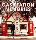 Gas Station Memories (Enthusiast Color Series)
