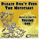 Please Don't Feed the Musicians: Music in the Zoo Volume One by Guster, Peter Himmelman, Buckwheat Zydeco, Little Feat, and Martin Zellar