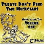 Please Don`t Feed the Musicians: Music in the Zoo Volume One