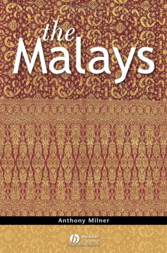 The Malays (The Peoples of SouthEast Asia and the Pacific) (The Peoples of SouthEast Asia and the Pacific)