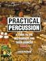 Practical Percussion: A Guide to the Instruments and Their Sources