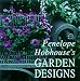 Penelope Hobhouse's Garden Designs by Penelope Hobhouse