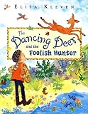 Dancing Deer and the Foolish Hunter (Action Packs)