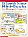 25 Spanish Science Mini-Books For Emergent Readers (Grades K-1)