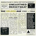 Unearthed Merseybeat: The Golden Age 1961-1966