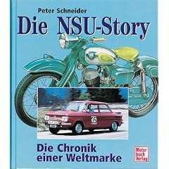 Die NSU-Story: Die Chronik einer Weltmarke