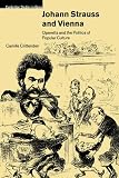 Johann Strauss and Vienna: Operetta and the Politics of Popular Culture (Cambridge Studies in Opera)