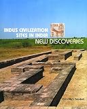 Indus Civilization Sites in India;New Discoveries: New Discoveries