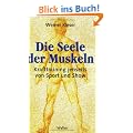 Die Seele der Muskeln. Krafttraining jenseits von Sport und Show