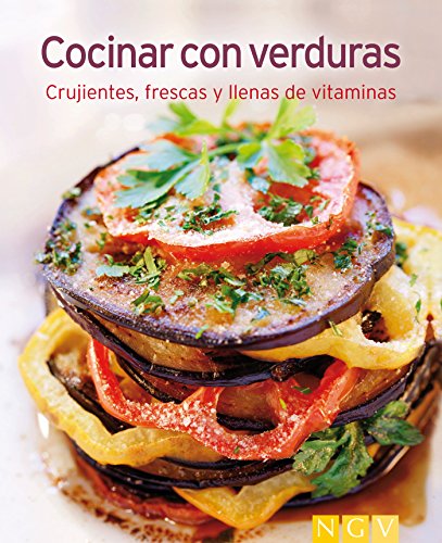 Cocinar con verduras: Nuestras 100 mejores recetas en un solo libro (Spanish Edition)