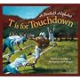 T is for Touchdown: A Football Alphabet by Brad Herzog