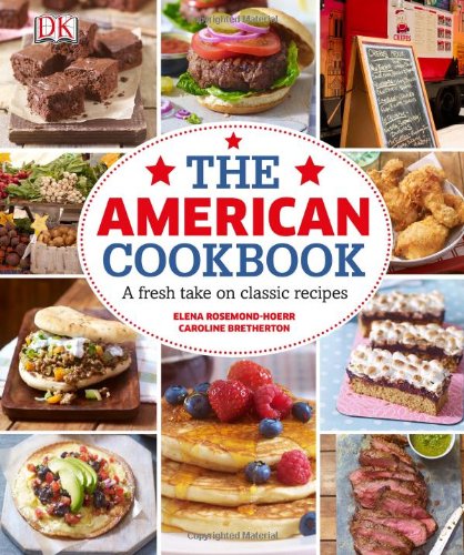 the american cookbook a fresh take on classic recipes
