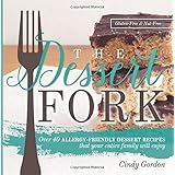 the dessert fork over 40 allergy friendly dessert recipes that your entire family will enjoy