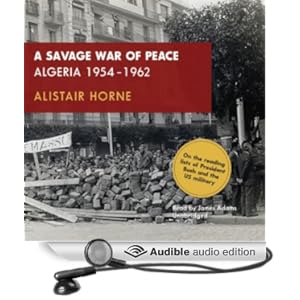 A Savage War of Peace - Algeria 1954-1962 - Alistair Horne