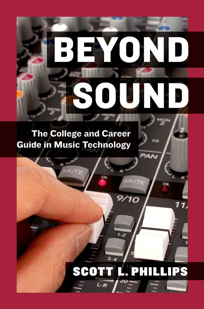 Beyond Sound: The College and Career Guide in Music Technology ...