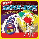 Wham-O Super-Book: Celebrating 60 Years Inside the Fun Factory