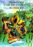 The Brass Band Robbery (Tales from Fern Hollow)