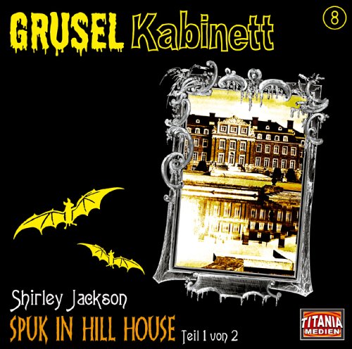 Gruselkabinett (8) - Spuk in Hill House 1