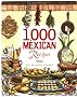 1000 Mexican Recipes (1,000 Recipes)