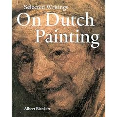 Selected Writings on Dutch Painting: Rembrandt, Van Beke, Vermeer, and Others