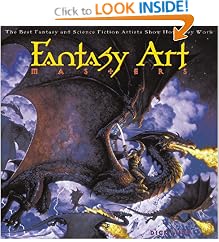 Fantasy Art Masters:  The Best Fantasy and Science Fiction Artists Show How They Work