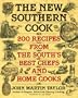 The New Southern Cook: 200 Recipes from the South's Best Chefs and Home Cooks