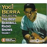 Yogi Berra Selects the Best Baseball Radio Shows, Vol. 1 (Golden Age of Radio)