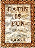 Latin Is Fun, Book 1