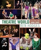 Theatre World: Volume 65: 2008-2009: The Most Complete Record of the American Theatre (John Willis Theatre World)