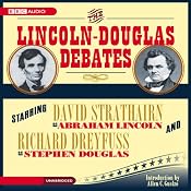 The Lincoln-Douglas Debates | [Abraham Lincoln, Stephen Douglas]