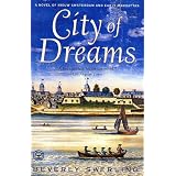 City of Dreams: A Novel of Nieuw Amsterdam and Early Manhattan