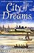City of Dreams: A Novel of Nieuw Amsterdam and Early Manhattan